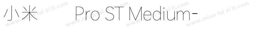 小米兰亭Pro ST Medium字体转换